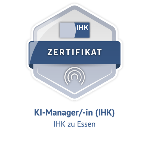 IHK-Zertifikat: KI-Manager/-in (IHK), IHK zu Essen